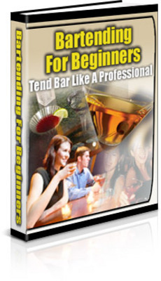 Product picture Bartending For Beginners - bartend like pro