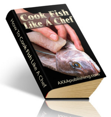 Product picture Cook Fish Like A Chef - prepare and cook fish