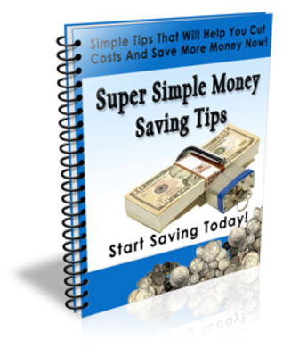 Product picture Super Simple Money Tips - cut cost save money