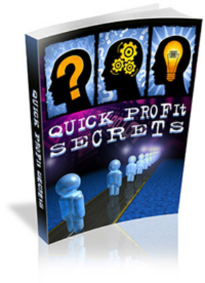 Product picture Quick Profit Secrets - making money the quick way