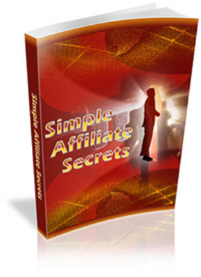 Product picture Simple affiliates secrets - know the secret 