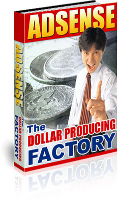 Product picture Adsense - The Dollar Produciing Factory 