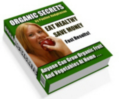 Product picture Organic Secrets - Eat Healthy Save Money