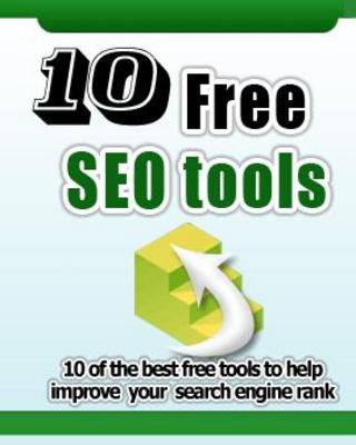 Product picture 10 Free SEO Tools Improve Your Search Engine Ranking