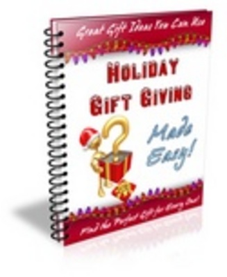 Product picture Holiday Gift Giving Made Easy The  Complete Guide  